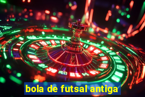 bola de futsal antiga